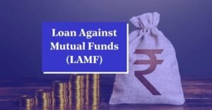 How Does Loan Against Mutual Funds Work? Pros and Cons