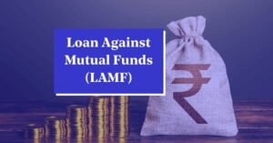 How to Get a Loan Against Mutual Funds